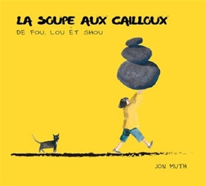 La Soupe aux cailloux