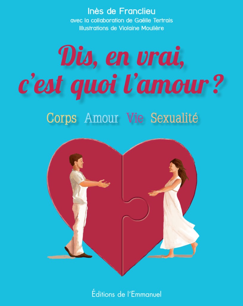 Dis, en vrai, c’est quoi l’amour ?