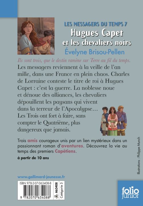 Les messagers du temps. Vol. 7. Hugues Capet et les chevaliers noirs