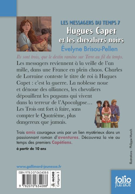 Les messagers du temps. Vol. 7. Hugues Capet et les chevaliers noirs