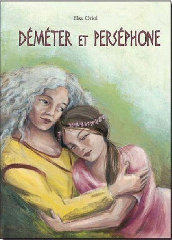 Déméter et Perséphone. Un mythe grec