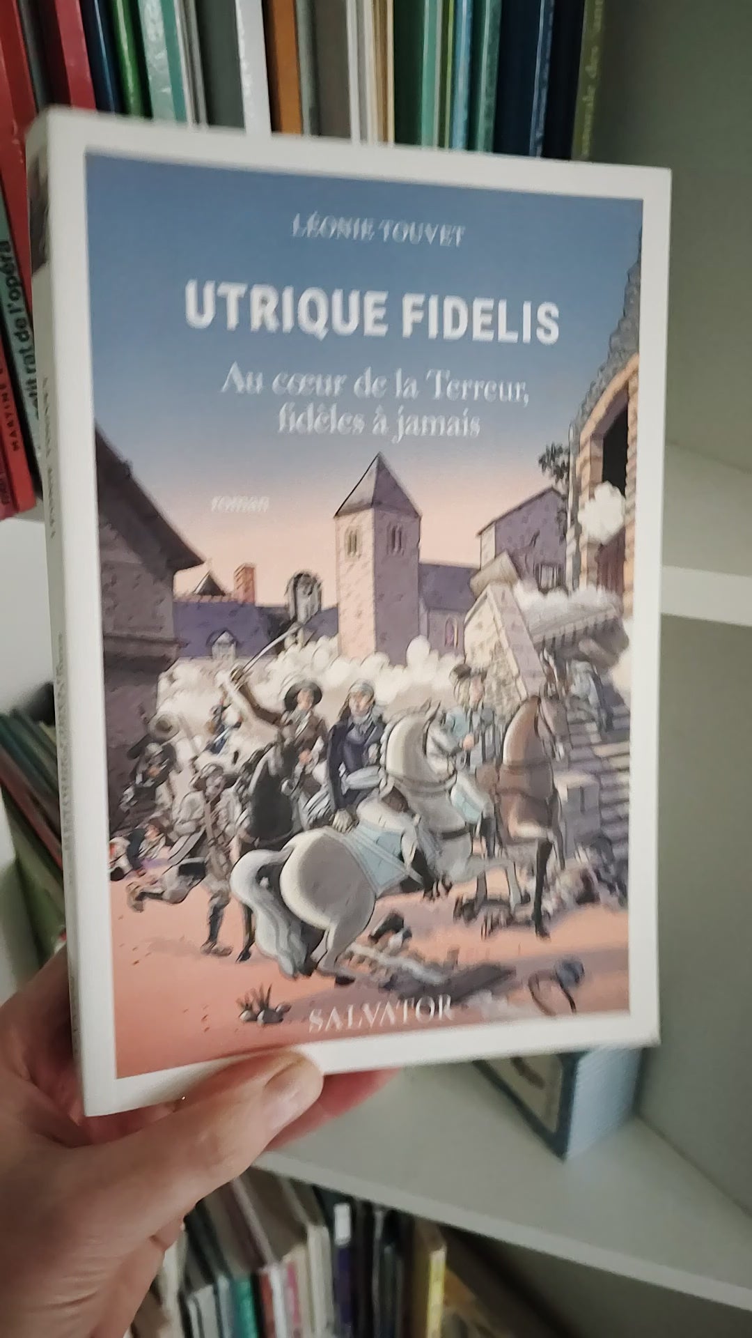 Utrique fidelis au cœur de la Terreur, fidèles à jamais